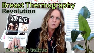 Breast Thermography Revolution with Dr. Wendy Sellens