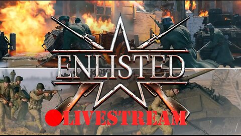 World War 2 SHTUFF | Enlisted LiveStream