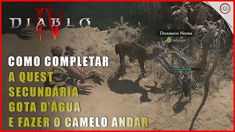 Diablo 4, Como completar a Quest Secundária Gota d'Água e fazer o camelo andar | Super-Dica Pt Br