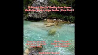 30 Second Short Of Healing Inner Peace Meditation Music | Angel Guides | River Part 3 #shorts #river