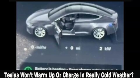 Teslas Won't Warm Up Or Charge In Really Cold Weather?