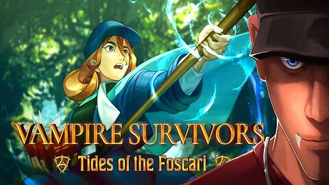 Vampire Survivors: Tides of the Foscari - FAY FOREST FULL OF SCARLET RED! Part 1