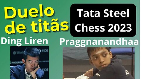 PRAGGNANANDHAA VENCE DING LIREN NO TATA STEEL CHESS 2023