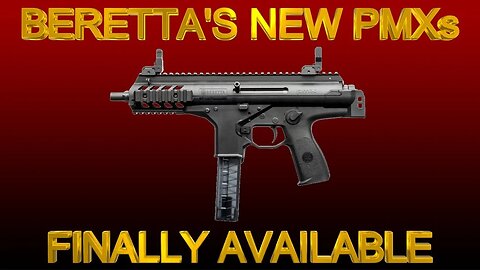 BERETTA'S NEW PMXs FINALLY AVAILABLE