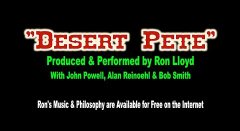 Ron Lloyd - "Desert Pete"