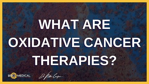 What Are Oxidative Cancer Therapies?