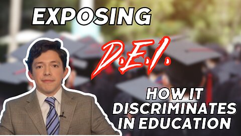 Exposing DEI and how it discriminates in education