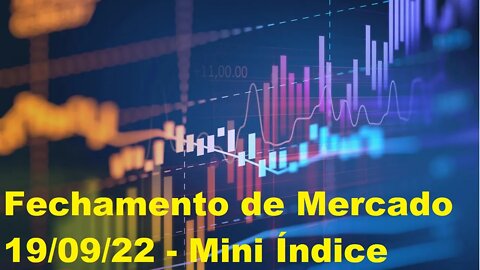 The Big Boss Trader - [B]³ - Fechamento de Mercado 19/09/22 - Mini Índice #daytrader #trader