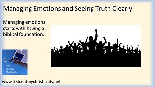 Managing Emotions and Seeing Truth Clearly