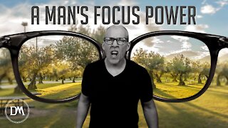 A Man's Focus Power