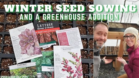 🌱 Winter Seed Sowing and an Addition to Our Greenhouse - SGD 295 🌱