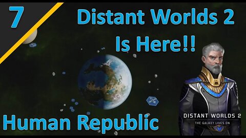 Distant Worlds 2 Release Campaign: Human Republic l Part 7