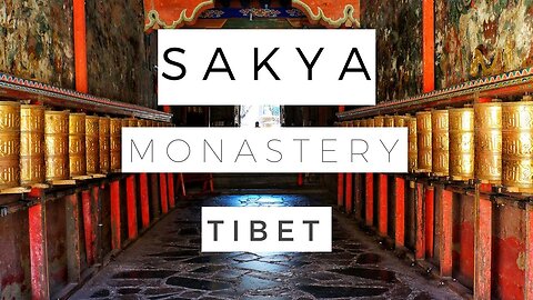 Exploring the Wonders of Sakya Monastery on Tibet