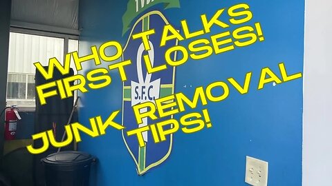 Who talks first loses! Junk Removal Business Tips & Tricks!!