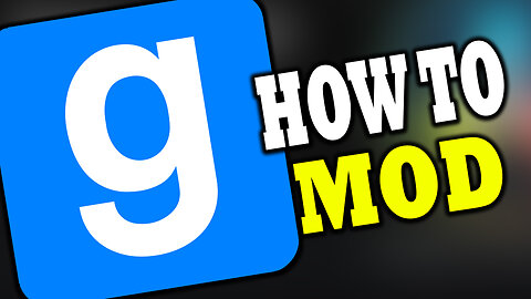 How to Get Mods in Garry’s Mod (Gmod)
