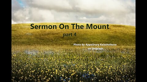 Sermon on the Mount, part 4