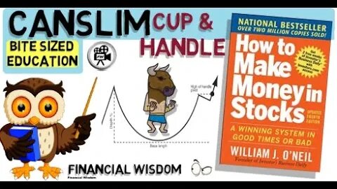 WILLIAM O'NEIL - HOW TO MAKE MONEY IN STOCKS - Cup and Handle Chart Pattern - CANSLIM strategy.