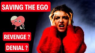 Human Ego: Reasons Why People Desire Revenge, Deny What Happened and Lose Interest #ego #revenge