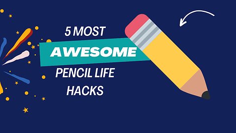 5 Most Awesome life hacks with pencil