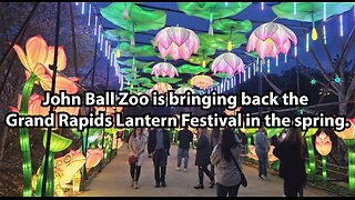 John Ball Zoo is bringing back the Grand Rapids Lantern Festival in the spring.