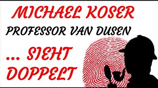 KRIMI Hörspiel - Michael Koser - Prof. van Dusen - 057 - VAN DUSEN SIEHT DOPPELT (1990)