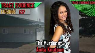 137 - The Murder of Anita Knutson