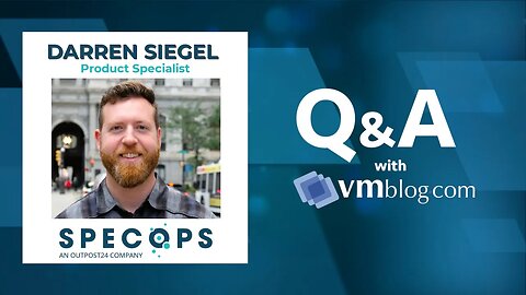 VMblog Expert Q&A with Darren Siegel of Specops. Passwords Reuse and the Security Risks it Imposes