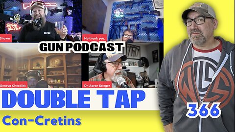 Con-Cretins - Double Tap 366 (Gun Podcast)