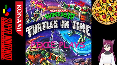 Pixie Plays Teenage Mutant Ninja Turtles: Turtles in Time Part 2