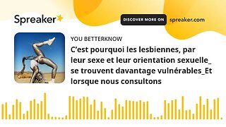 C’est pourquoi les lesbiennes, par leur sexe et leur orientation sexuelle_ se trouvent davantage vul