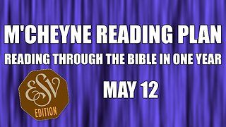 Day 132 - May 12 - Bible in a Year - ESV Edition