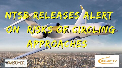 NTSB Releases Alert on Risks of Circling Approaches