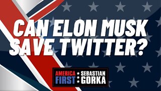 Can Elon Musk save Twitter? Matt Boyle with Sebastian Gorka on AMERICA First