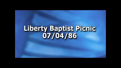 Liberty Baptist Picnic 07/04/86