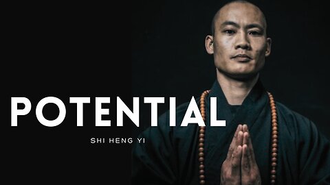 POTENTIAL | Shi Heng Yi - Motivational Video