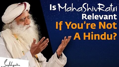 Is MahaShivRatri Relevant If You’re Not A Hindu Sadhguru|Soul Of Life - Made By God #MahaShivRatri