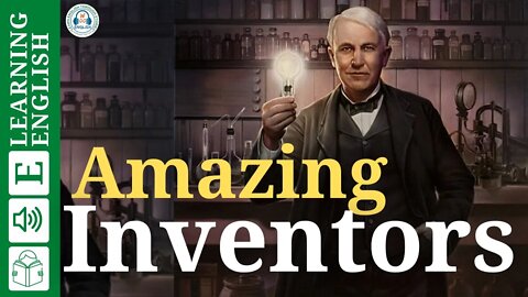 learn english through stories 🔥 Amazing Inventors