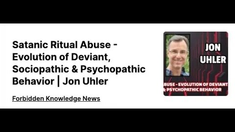 Satanic Ritual Abuse - Evolution of Deviant, Sociopathic & Psychopathic Behavior (Pt. 2)