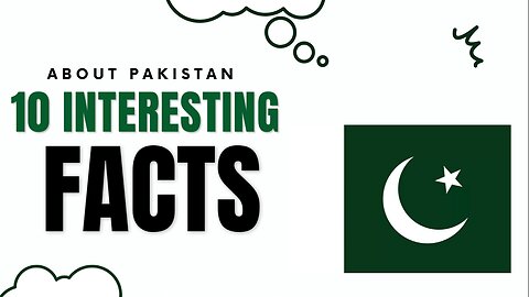 10 Interesting Facts About PAKISTAN