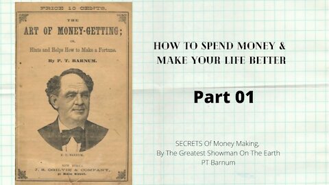 The Art Of Money Getting, by PT BARNUM, Part 01