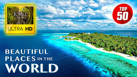 TOP 50 • Most Beautiful Places in the World ULTRA HD