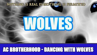 ASSASSINS CREED BROTHERHOOD - DANCING WITH WOLVES!