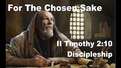 For The Chosen Sake - Discipleship