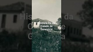 História Da da Cidade de Goianésia