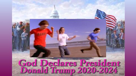 God Declares Donald Trump Remains President - 128 - We're Allright !!!