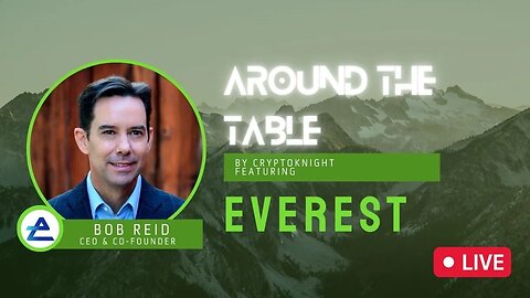 Bob Reid, CEO & Co-founder of Everest | Around the Table E26