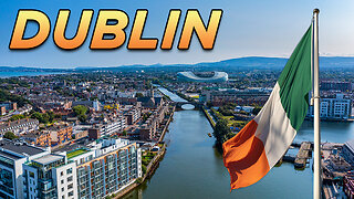 Dublin in a Dash: A 2-Minute Guide to Ireland's Vibrant Capital