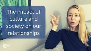The impact of culture and society on our personal relationships