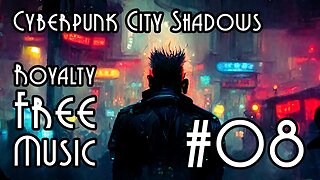 FREE Music at YME - Cyberpunk City Shadows #08