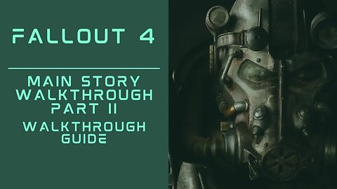 Fallout 4 | Main Story & Companions Walkthrough | Part II